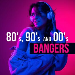 Album cover of 80's, 90's and 00's Bangers
