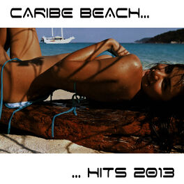 Album cover of Caribe Beach Hits 2013