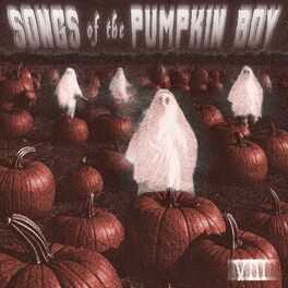 Album cover of Songs of the Pumpkin Boy vol. VIII