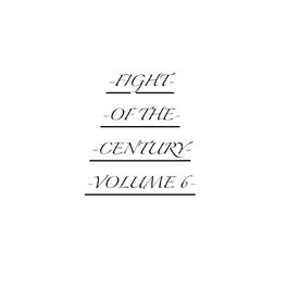 Album cover of FIGHT OF THE CENTURY, Vol. 6