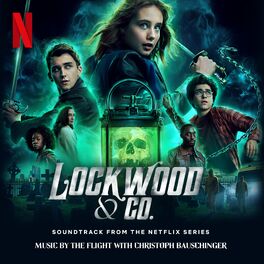Album cover of Lockwood & Co.: Season 1 (Soundtrack from the Netflix Series)