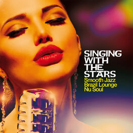 Album cover of Singing With The Stars (Smooth Jazz, Brazil Lounge, Nu Soul)