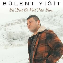 Album cover of Bir Dost Bir Post Yeter Bana