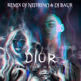 Album cover of Dior (DJ Nejtrino & DJ Baur Remix)