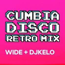 Album cover of Cumbia Disco Retro Mix Wide