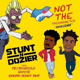 Album cover of Not The Thermometer Challenge (feat. Dej Rose Gold, Qwote & Kingpin Skinny Pimp)