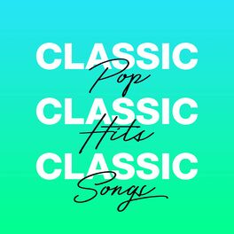 Album cover of Classic Pop Classic Hits Classic Songs