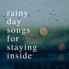Album cover of rainy day songs for staying inside