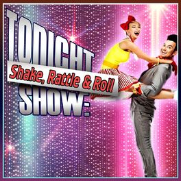 Album cover of Various Artists - Tonight Show: Shake, Rattle & Roll (MP3 Compilation)