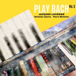 Album cover of Play Bach, Vol. 3
