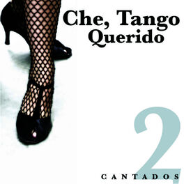 Album cover of Che, Tango Querido - Cantados 2