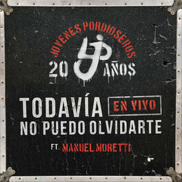Album cover of Todavia No Puedo Olvidarte (En Vivo)