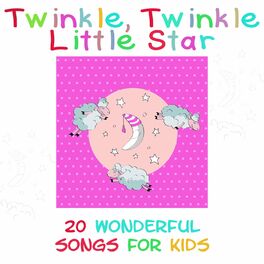 Album cover of Twinkle, Twinkle Little Star - 20 Wonderful Songs for Kids