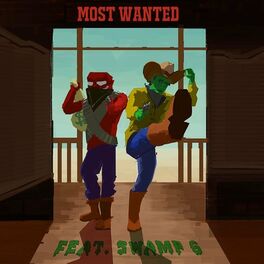 Album cover of Most Wanted (feat. Swamp G)