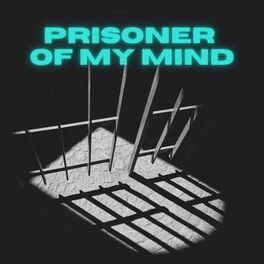 Album cover of Prisoner of My Mind