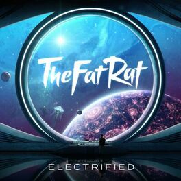 Thefatrat Electrified Texty A Skladby Deezer