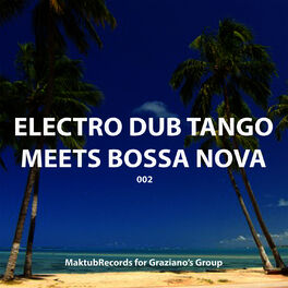 Album cover of Electro Dub Tango Meets Bossa Nova