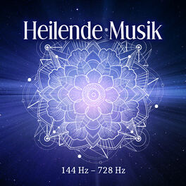 Album cover of Heilende Musik: 144 Hz – 728 Hz, Die Solfeggio-Frequenzen Heilung Meditation, Entspannung, Stressabbau, Reparatur DNA, Körperbewus