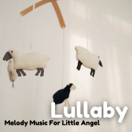 Album cover of Lullaby: Melody Music For Little Angel