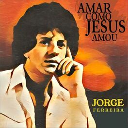 Album cover of Amar Como Jesus Amou