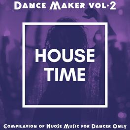 Album cover of Dancer Maker, Vol. 2 (Compilation of House Music for Dancer Only)