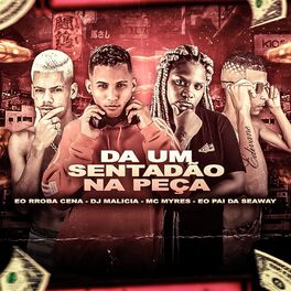 Album cover of Da um Sentadão na Peça