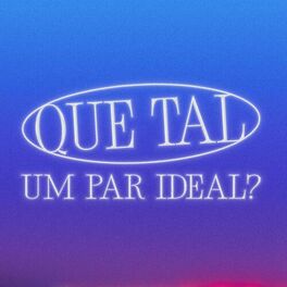 Album cover of Que Tal Um Par Ideal?