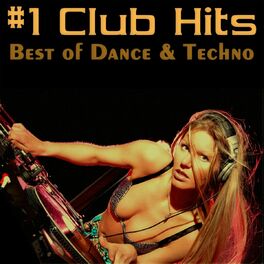 Album cover of #1 Club Hits Vol.1 - Best Of Dance & Techno Edition