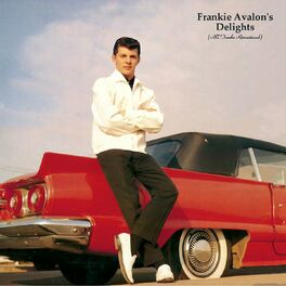 Album cover of Frankie Avalon's Delights (All Tracks Remastered)