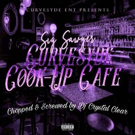 Album cover of Curvesyde Cook Up Cafe' Chopped & Screwed
