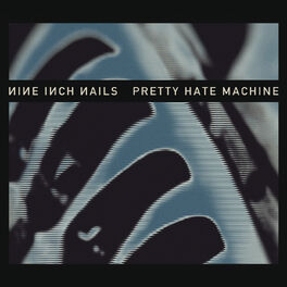 Album cover of Pretty Hate Machine (Remastered)