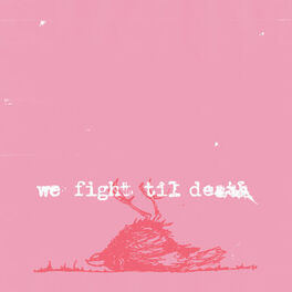 Album cover of We Fight Til Death