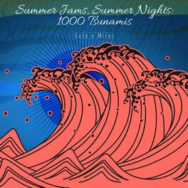 Album cover of Summer Jams, Summer Nights: 1000 Tsunamis