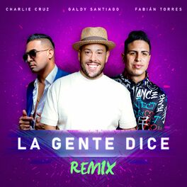 Album cover of La Gente Dice (feat. Fabián Torres & Charlie Cruz) (Remix)