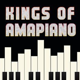 Album cover of Kings of Amapiano
