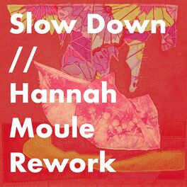 Album cover of Slow Down (Hannah Moule Rework)