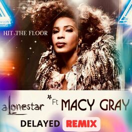 Album cover of Hit The Floor (feat. Macy Gray & Alonestar) [Delayed Remix]