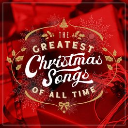 Album cover of The Greatest Christmas Songs of All TIme