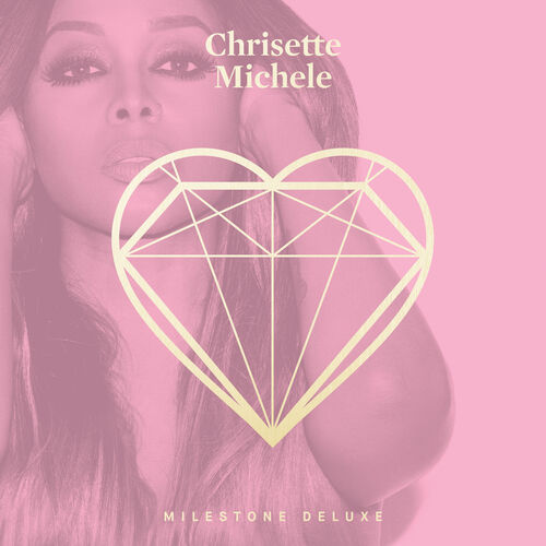 Chrisette Michele Milestone Deluxe lyrics and songs Deezer