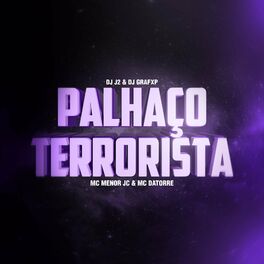 Album cover of PALHAÇO TERRORISTA (feat. DJ J2, MC Menor JC & MC Datorre)