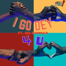 Album cover of I Go Dey 4 U