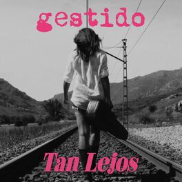 Album cover of Tan Lejos