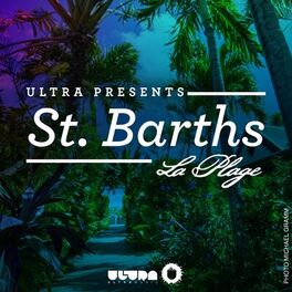 Album cover of Ultra Presents: St. Barths - La Plage