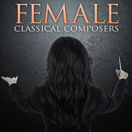 Album cover of Classical Female Composers