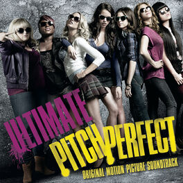 Album cover of Ultimate Pitch Perfect (Original Motion Picture Soundtrack)