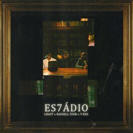 Album cover of ES7ÁDIO (feat. Rafaell Dior & T-Rex)