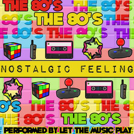 Album cover of Nostalgic Feeling: The 80's