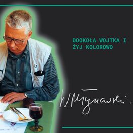 Album cover of Dookoła Wojtka i Żyj Kolorowo