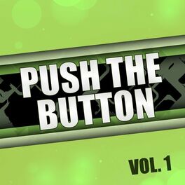 Album cover of Push the Button, Vol. 1