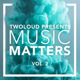 Album cover of twoloud presents MUSIC MATTERS, Vol. 2
